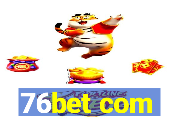 76bet com